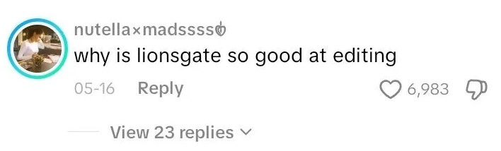TikTok comment under a Lionsgate edit